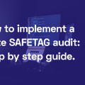 How to implement a remote SAFETAG audit: A step by step guide.